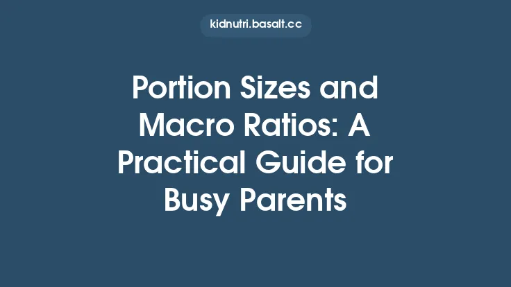 Portion Sizes and Macro Ratios: A Practical Guide for Busy Parents Thumbnail