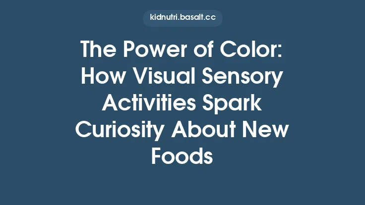 The Power of Color: How Visual Sensory Activities Spark Curiosity About New Foods Thumbnail