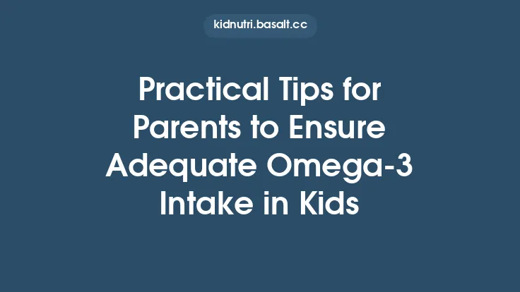 Practical Tips for Parents to Ensure Adequate Omega‑3 Intake in Kids Thumbnail