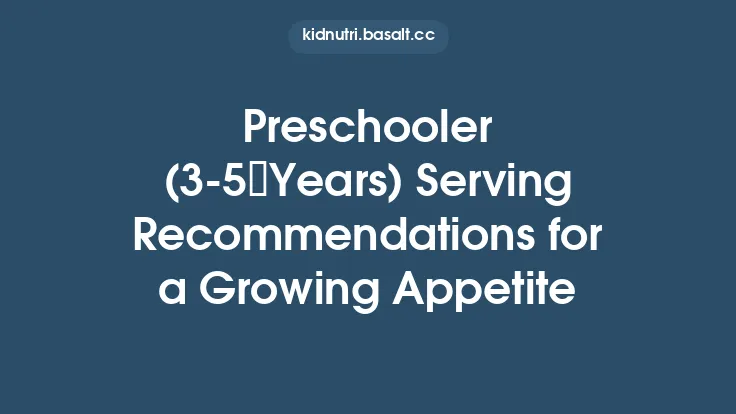 Preschooler (3‑5 Years) Serving Recommendations for a Growing Appetite Thumbnail