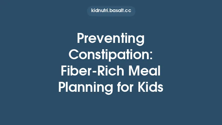 Preventing Constipation: Fiber‑Rich Meal Planning for Kids Thumbnail
