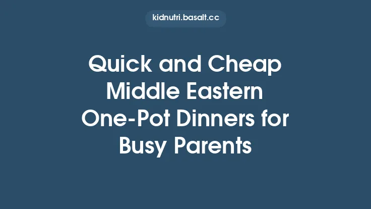 Quick and Cheap Middle Eastern One‑Pot Dinners for Busy Parents Thumbnail