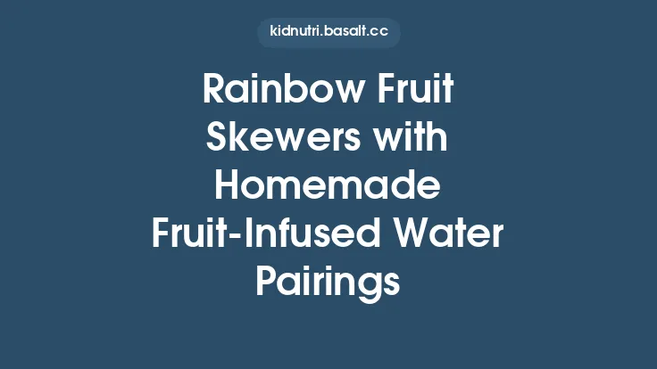 Rainbow Fruit Skewers with Homemade Fruit‑Infused Water Pairings Thumbnail