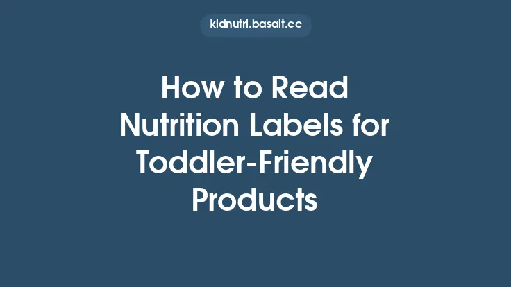 How to Read Nutrition Labels for Toddler‑Friendly Products Thumbnail