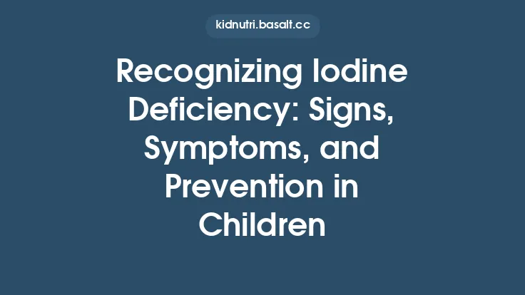 Recognizing Iodine Deficiency: Signs, Symptoms, and Prevention in Children Thumbnail