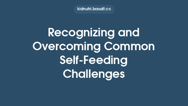 Recognizing and Overcoming Common Self‑Feeding Challenges Thumbnail