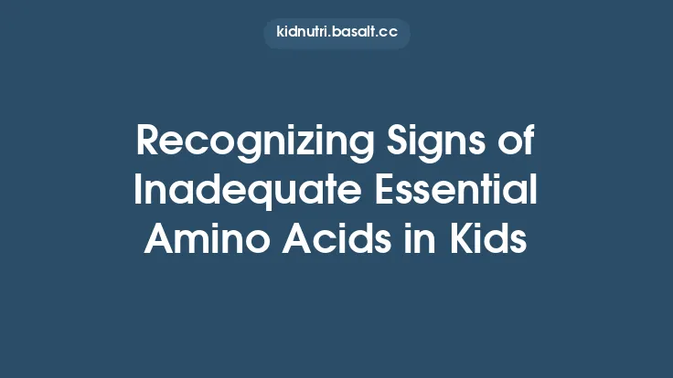 Recognizing Signs of Inadequate Essential Amino Acids in Kids Thumbnail