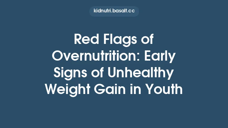 Red Flags of Overnutrition: Early Signs of Unhealthy Weight Gain in Youth Thumbnail