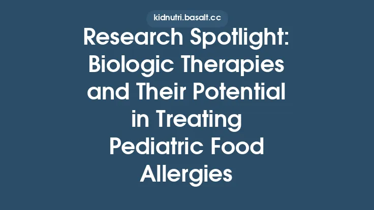 Research Spotlight: Biologic Therapies and Their Potential in Treating Pediatric Food Allergies Thumbnail