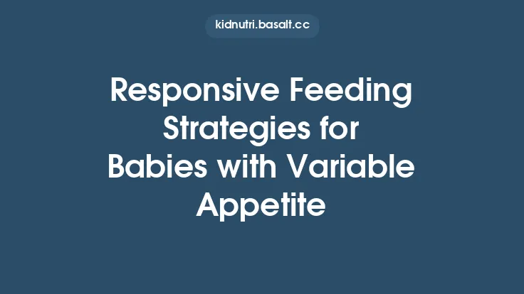 Responsive Feeding Strategies for Babies with Variable Appetite Thumbnail