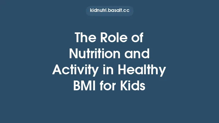 The Role of Nutrition and Activity in Healthy BMI for Kids Thumbnail