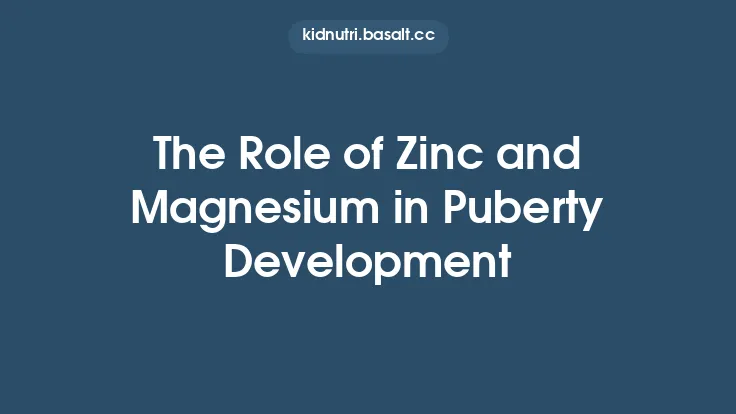 The Role of Zinc and Magnesium in Puberty Development Thumbnail