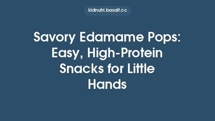 Savory Edamame Pops: Easy, High‑Protein Snacks for Little Hands Thumbnail