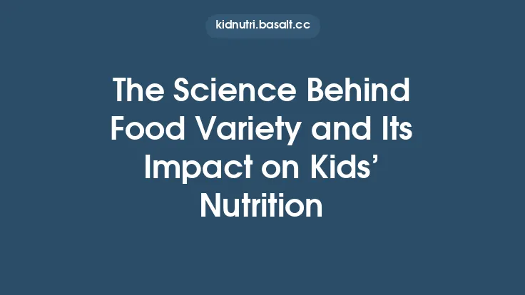 The Science Behind Food Variety and Its Impact on Kids’ Nutrition Thumbnail