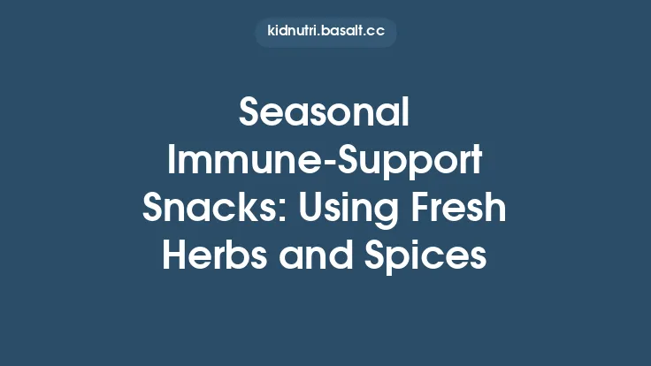 Seasonal Immune‑Support Snacks: Using Fresh Herbs and Spices Thumbnail