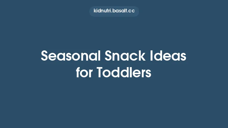 Seasonal Snack Ideas for Toddlers Thumbnail