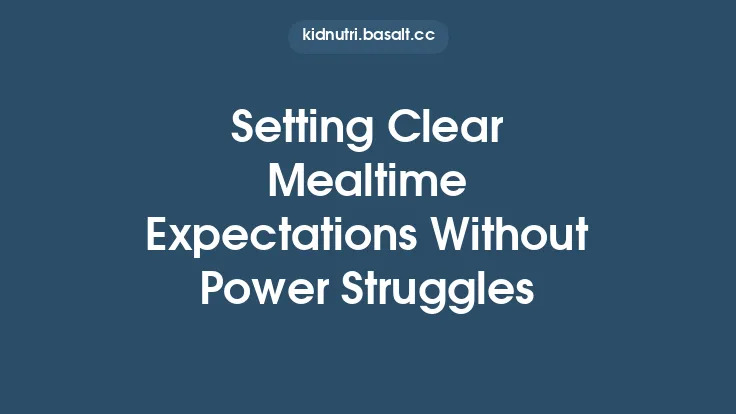 Setting Clear Mealtime Expectations Without Power Struggles Thumbnail