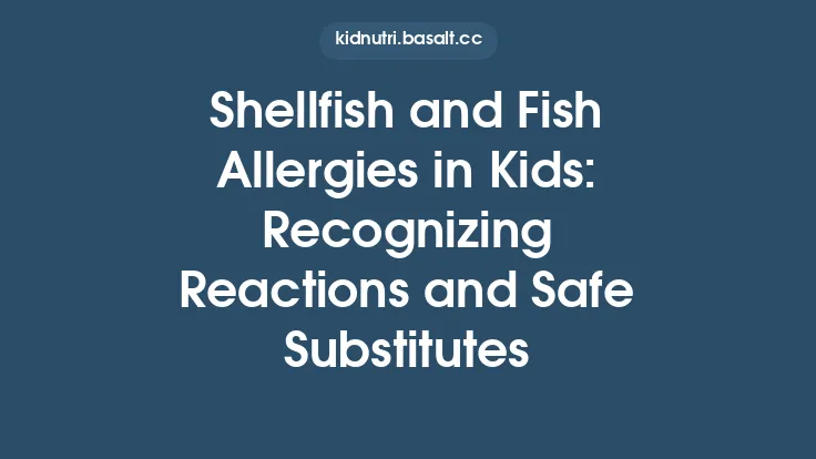 Shellfish and Fish Allergies in Kids: Recognizing Reactions and Safe Substitutes Thumbnail