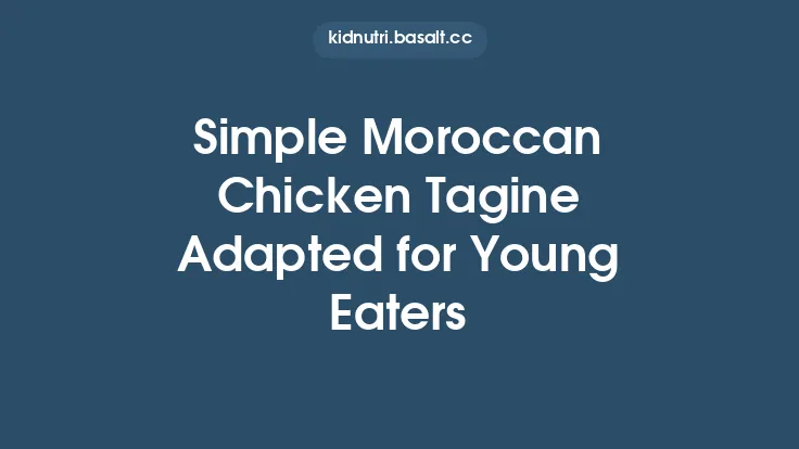 Simple Moroccan Chicken Tagine Adapted for Young Eaters Thumbnail