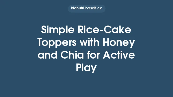 Simple Rice‑Cake Toppers with Honey and Chia for Active Play Thumbnail