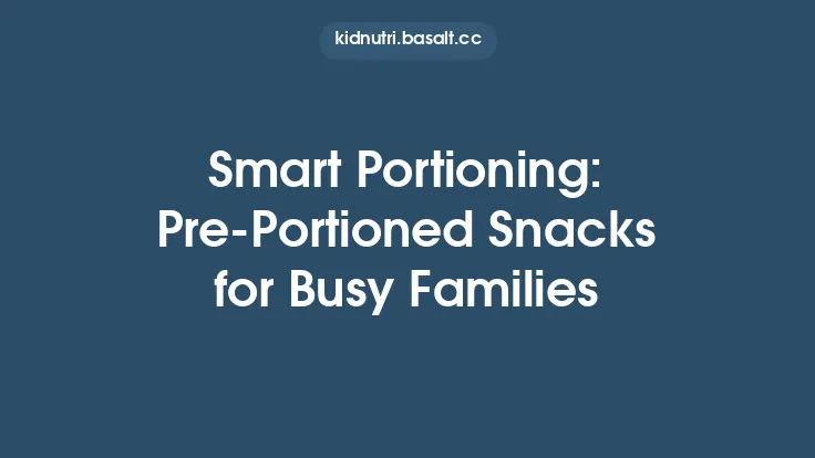 Smart Portioning: Pre‑Portioned Snacks for Busy Families Thumbnail