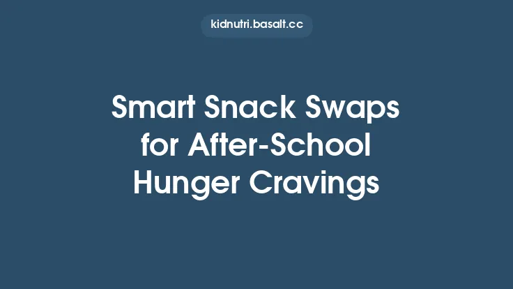Smart Snack Swaps for After‑School Hunger Cravings Thumbnail