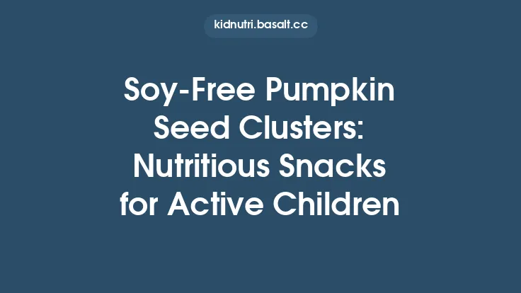 Soy‑Free Pumpkin Seed Clusters: Nutritious Snacks for Active Children Thumbnail