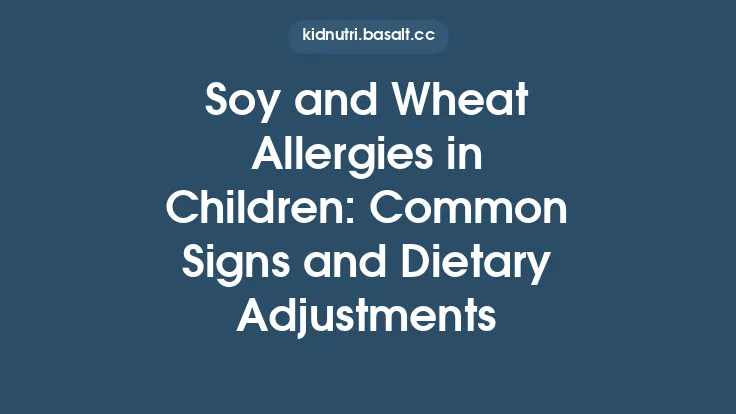 Soy and Wheat Allergies in Children: Common Signs and Dietary Adjustments Thumbnail