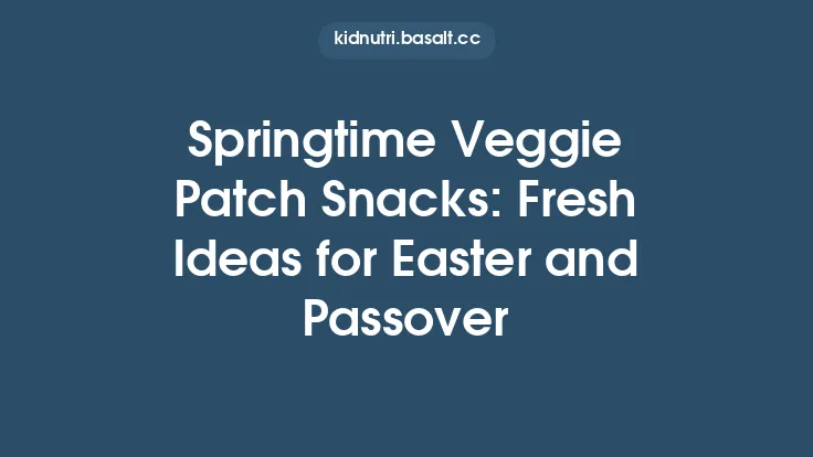 Springtime Veggie Patch Snacks: Fresh Ideas for Easter and Passover Thumbnail