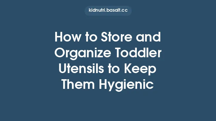 How to Store and Organize Toddler Utensils to Keep Them Hygienic Thumbnail