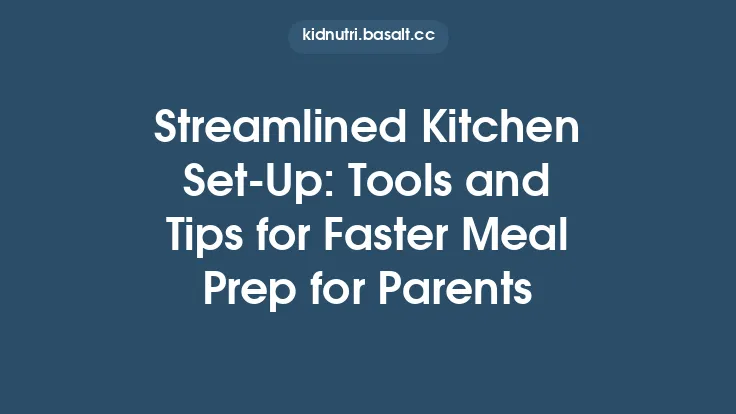 Streamlined Kitchen Set‑Up: Tools and Tips for Faster Meal Prep for Parents Thumbnail