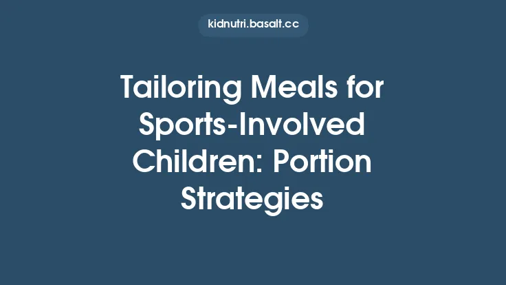 Tailoring Meals for Sports‑Involved Children: Portion Strategies Thumbnail