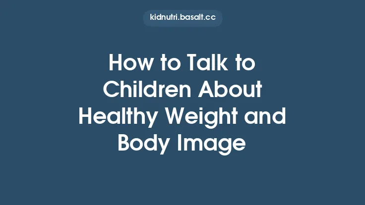 How to Talk to Children About Healthy Weight and Body Image Thumbnail