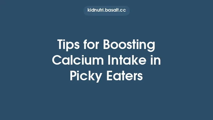 Tips for Boosting Calcium Intake in Picky Eaters Thumbnail