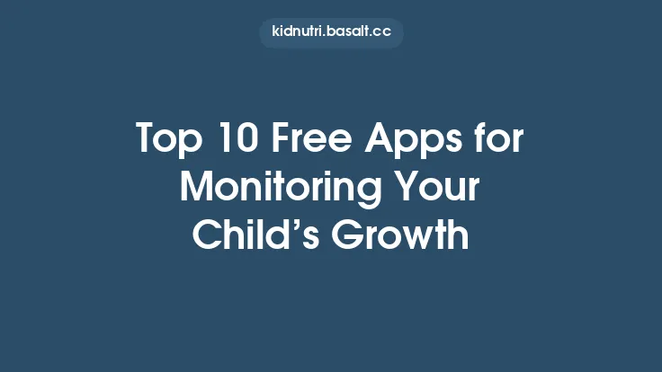 Top 10 Free Apps for Monitoring Your Child’s Growth Thumbnail