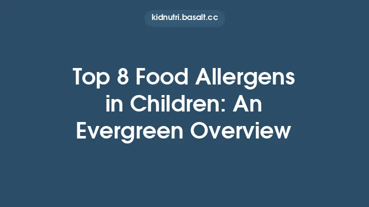 Top 8 Food Allergens in Children: An Evergreen Overview Thumbnail