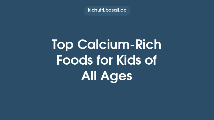Top CalciumâRich Foods for Kids of All Ages Thumbnail
