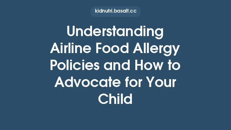 Understanding Airline Food Allergy Policies and How to Advocate for Your Child Thumbnail