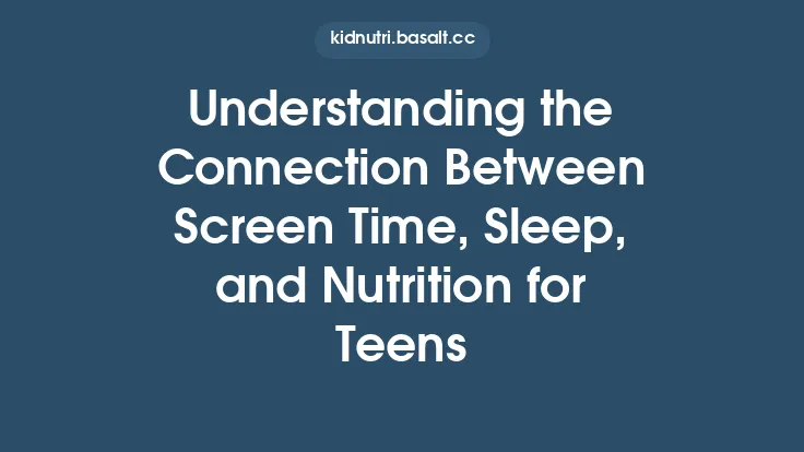 Understanding the Connection Between Screen Time, Sleep, and Nutrition for Teens Thumbnail