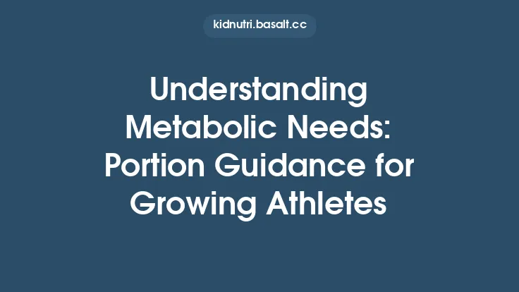 Understanding Metabolic Needs: Portion Guidance for Growing Athletes Thumbnail