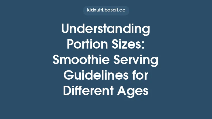 Understanding Portion Sizes: Smoothie Serving Guidelines for Different Ages Thumbnail
