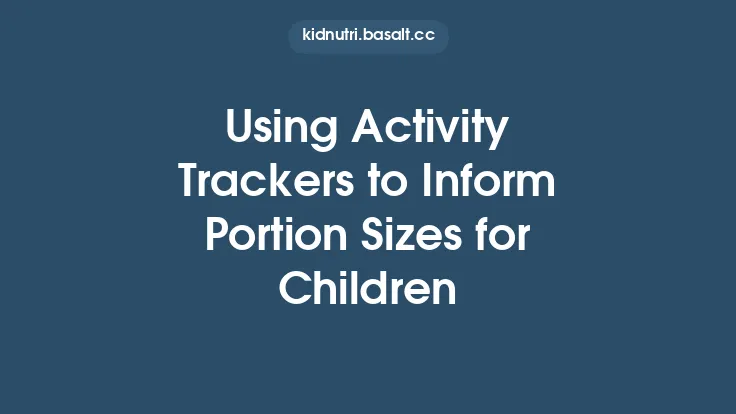Using Activity Trackers to Inform Portion Sizes for Children Thumbnail