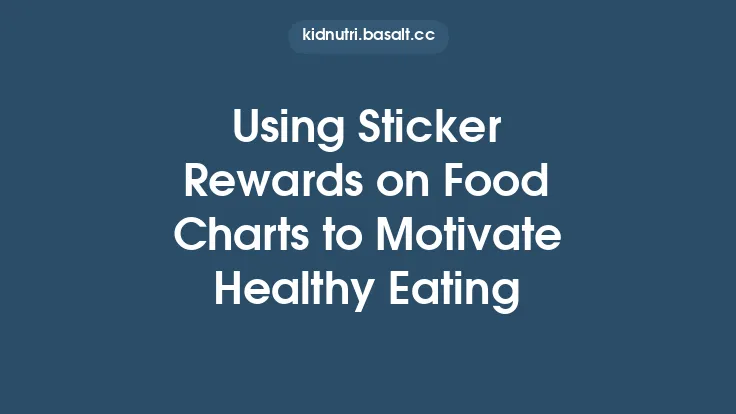 Using Sticker Rewards on Food Charts to Motivate Healthy Eating Thumbnail