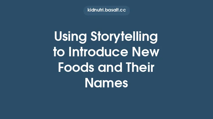 Using Storytelling to Introduce New Foods and Their Names Thumbnail
