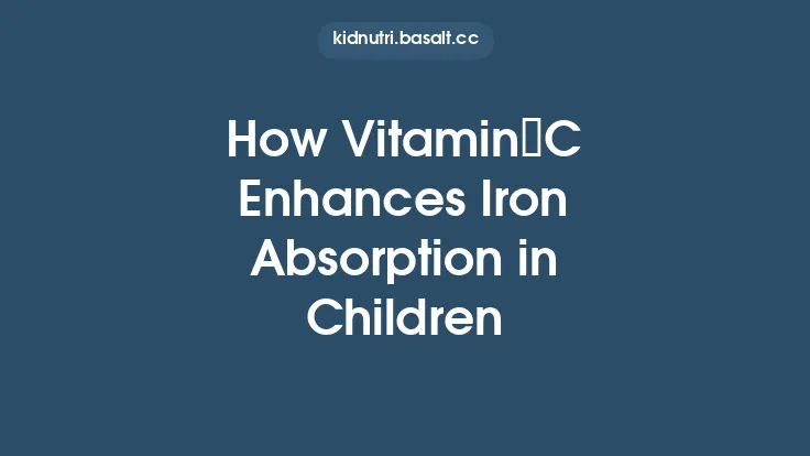 How Vitamin C Enhances Iron Absorption in Children Thumbnail