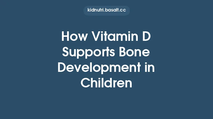 How Vitamin D Supports Bone Development in Children Thumbnail