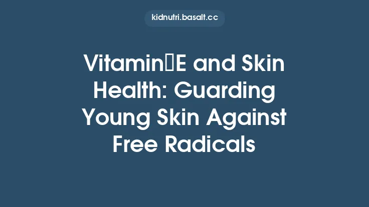 Vitamin E and Skin Health: Guarding Young Skin Against Free Radicals Thumbnail
