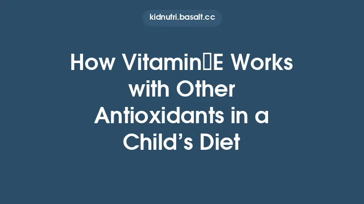 How Vitamin E Works with Other Antioxidants in a Child’s Diet Thumbnail