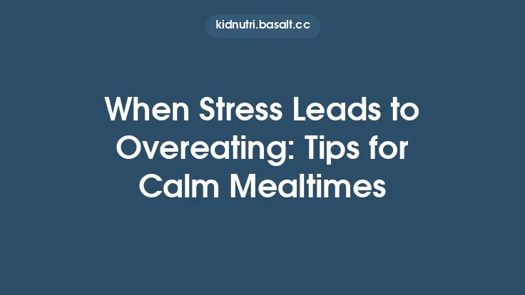 When Stress Leads to Overeating: Tips for Calm Mealtimes Thumbnail